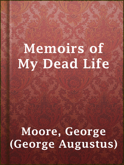 Cover image for Memoirs of My Dead Life